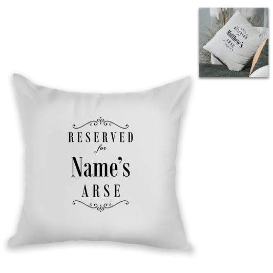 Personalised Cushion - Reserved for Name's Arse Image 1